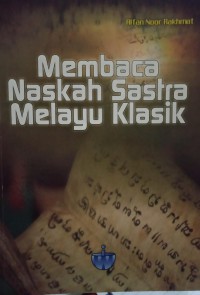 Image of Membaca Naskah sastra Melayu Klasik