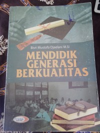 Image of MENDIDIK GENERASI BERKUALITAS