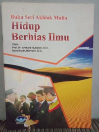 Image of Buku Seri Akhlak Mulia: Hidup berhias Ilmu