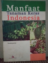 Image of Manfaat tanaman keras Indonesia