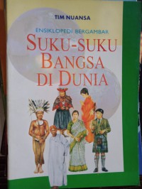 Image of Ensiklopedi Bergambar : Suku-Suku Bangsa di Dunia