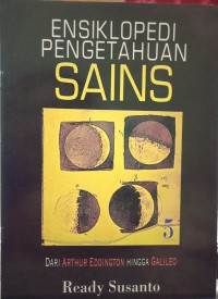 Image of Ensiklopedi Pengetahuan Sains 5: Dari Arthur Eddington hingga Galileo