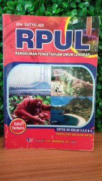 Image of RPUL : Rangkuman Pengetahuan Umum Lengkap untuk SD kelas3,4,5 dan 6