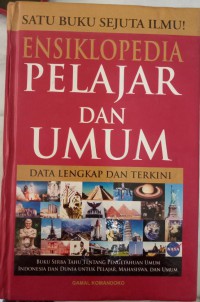 Image of Ensiklopedia Pelajar dan Umum : Data Lengkap dan Terkini