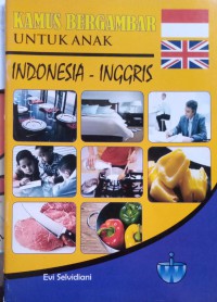 Image of Kamus Bergambar untuk anak : Indonesia-Inggris