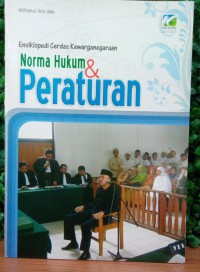 Image of ENSIKLOPEDIA CERDAS KEWARGANEGARAAN NORMA HUKUM & PERATURAN