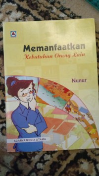 Image of MEMANFAATKAN KEBUTUHANAN ORANG LAIN