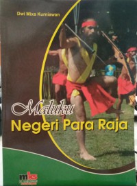 Image of Maluku: Negeri Para Raja