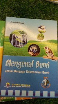 Image of MENGENAL BUMI UNTUK MENJAGA KELESTARIAN BUMI