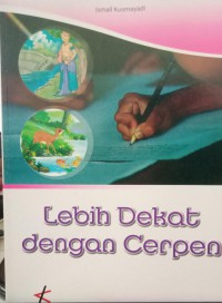 Image of Lebih Dekat dengan cerpen