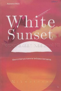 Image of White Sunset : Mencintainya Karena Terbiasa Bersama