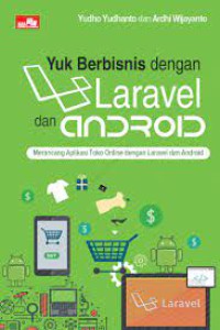 Image of Yuk Berbisnis Dengan Laravel dan Android
