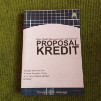 Image of CARA EFEKTIF MENYUSUN DAN NENGAJUKAN PROPOSAL KREDIT