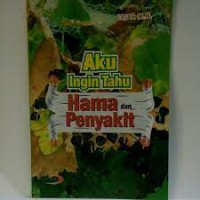 Image of Aku Ingin Tahu Hama dan Penyakit