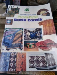 Image of Anak Muslim Kreatif : Pernak-Pernik Batik Cantik