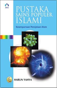 Image of Pustaka Sains Popoler Islami 2:  Kesempurnaan Penciptaan Atom