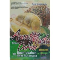 Image of Awet Muda dengan Durian dan Buah-buahan Khas Nusantara