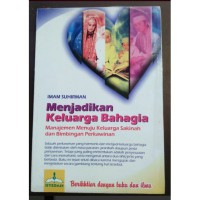 Image of Menjadikan Keluarga Bahagia: Manajemen Menuju Keluarga Sakinah dan Bimbingan Perkawinan