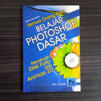 Image of Semua Orang Bisa ! BELAJAR PHOTOSHOP DASAR
