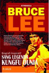 Image of Bruce Lee: Biografi Inspiratif Sang Legenda Kungfu Dunia