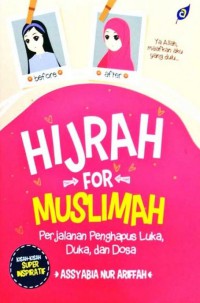 Image of Hijrah For Muslimah: Perjalanan penghapus luka,duka, dan dosa