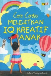 Image of Cara Cerdas Melejitkan IQ Kreatif Anak