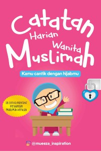 Image of Catatan Harian Wanita Muslimah ; Kamu cantik dengan hijabmu
