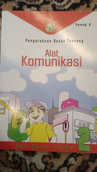 Image of PENGETAHUAN DASAR TENTANG ALAT KOMUNIKASI