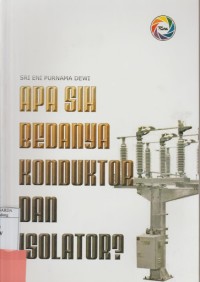 Image of Apa sih Bedanya Konduktor dan Isolator?