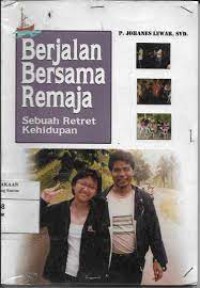 Image of Berjalan Bersama Remaja: Sebuah Retret Kehidupan