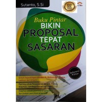 Image of Buku Pintar Bikin Proposal Tepat Sasaran