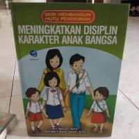 Image of Meningkatkan Disiplin Karakter Anak Bangsa
