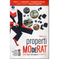 Image of Properti Moderat (Modal Dengkul dan Urat)