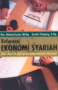 Image of Referensi Ekonomi Syariah: Ayat-ayat Al-Qur'an yang Berdimensi Ekonomi