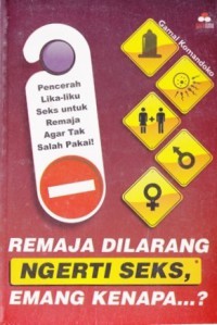 Image of Remaja dilarang Ngerti Seks, emang kenapa?