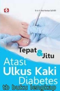 Image of Tepat & Jitu Atasi Ulkus Kaki Diabetes
