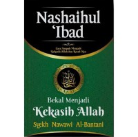 Image of NASHAIHUL 'IBAD: CARA AMPUH MENJADI KEKASIH ALLAH DAN RASUL-NYA