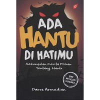 Image of Ada hantu di hatimu: sekumpulan cerita pilihan tentang hantu