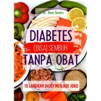 Image of Diabetes (bisa) Sembuh tanpa obat: 10 langkah JAcky menjadi Joko