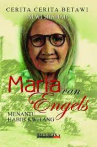 Image of Maria Van Engels ; Menantu Habib Kwitang