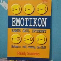 Image of Emotikon kamus gaul internet: bahasa e-mail, chatting, dan sms