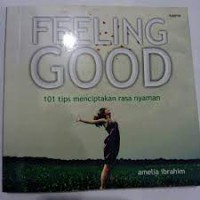 Image of FEELING GOOD: 101 tips menciptakan rasa nyaman