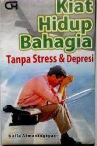 Image of Kiat Hidup Bahagia Tanpa Stress dan Depresi