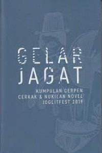 Image of Gelar Jagat: Kumpulan Cerpen , Cerkak, dan Nukilan Joglitfest 2019