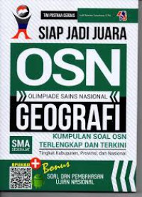 Image of Siap jadi Juara OSN GEOGRAFI : Kumpulan soal ASN terlengkap, terkini, terupdate