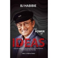 Image of The Power of Ideas:: Gagasan, Perncerahan,Kiat Inspiratif tentang Cinta, Keislaman, Keindonesiaan, dan Teknologi