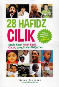 Image of 28 Hafidz Cilik : Kisah-kisah Anak Kecil . cacat, yang hafal Al-Quran