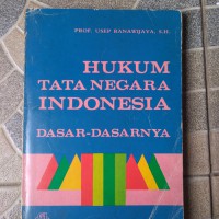 Image of Hukum Tata Negara Indonesia: Dasar-Dasarnya
