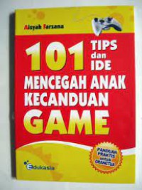 Image of 101 Tips dan Ide Mencegah Anak Kecanduan Game
