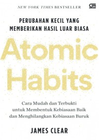 Image of Atomic Habits: perubahan kecil yang memberikan hasil luar biasa